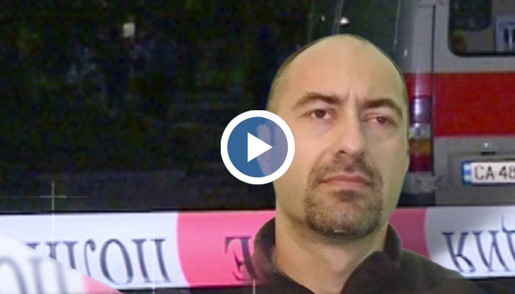 Майка ми е много изплашена. Стресирана е. Постоянно има проблеми с нервите. Цялото семейство се страхуваме