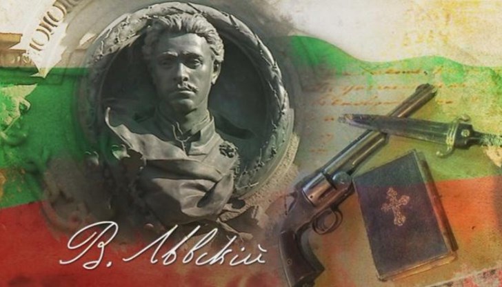 Делото на Васил Левски отваря пътя към създаването на съвременната българска държава