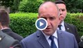 Румен Радев:  Уж вървяхме към европейско развитие, а се озовахме със санкции