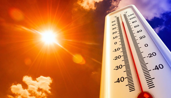 Очаква се максималната температура в региона да достигне 38 - 40 градуса