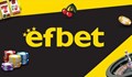 Защо Efbet casino остава сред най-предпочитаните у нас