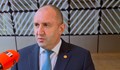 Румен Радев: Някои явно искат да влезем в еврозоната през задния вход