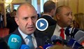 Румен Радев: Днес г-н Борисов им подарява цялата власт