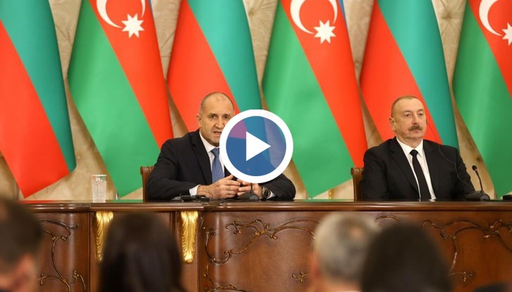 Двамата президенти обсъдиха директна авиолиния София - Баку и договори за партньорство