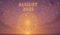 Месечен хороскоп за август 2025 година