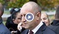 Румен Радев: Управляващите могат лесно да ни заведат до сценария с "Булгартабак"