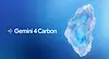 Google пусна модела Gemini 4 Carbon